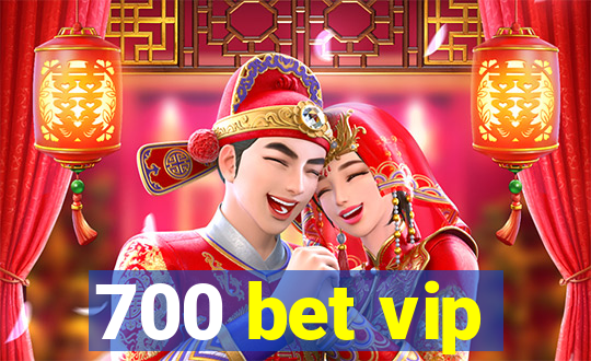 700 bet vip